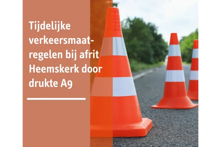 Tijdelijke verkeersmaatregelen bij afrit Heemskerk door drukte A9
